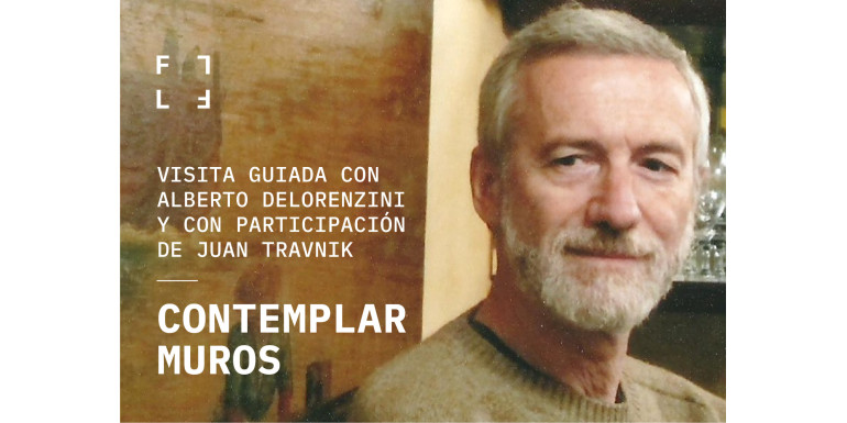 Visita Guiada con Alberto Delorenzini - Contemplar muros